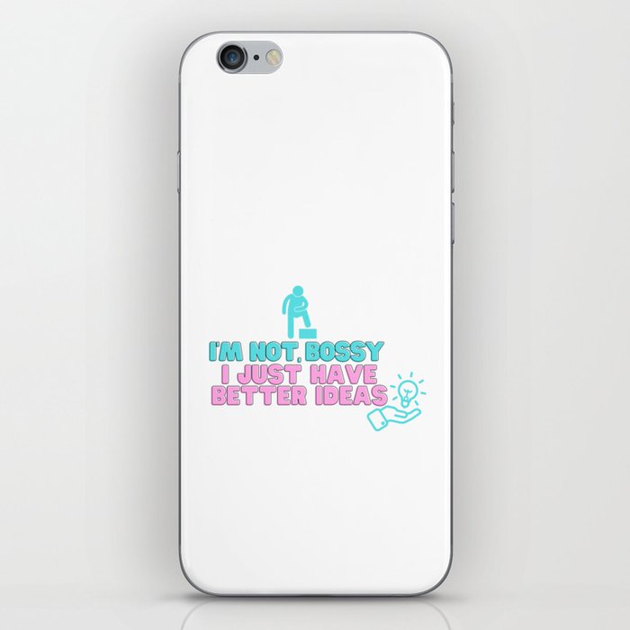 i'm not bossy i just have better ideas funny quote t shirt funny leadrship gifts iPhone Skin