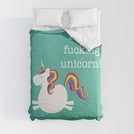 I'm a fucking Unicorn - straight up, no censor.  Comforter