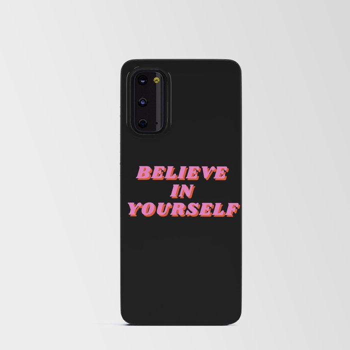 Believe in Yourself, Inspirational, Motivational, Empowerment, Mindset, Pink Android Card Case