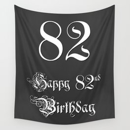 [ Thumbnail: Happy 82nd Birthday - Fancy, Ornate, Intricate Look Wall Tapestry ]