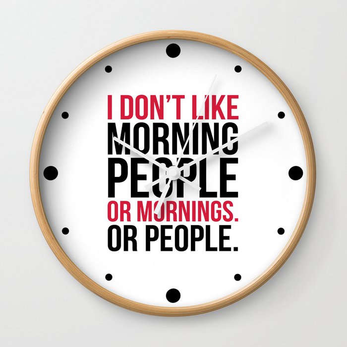 Morning People Funny Quote Wall Clock