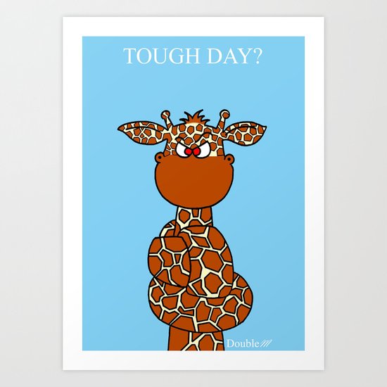 Tough day? Art Print