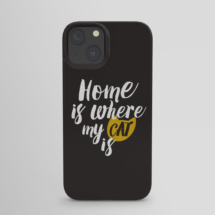 Home is Where My Cat Is (On Black) iPhone Case