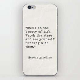 Marcus Aurelius Dwell on the beauty of life. iPhone Skin