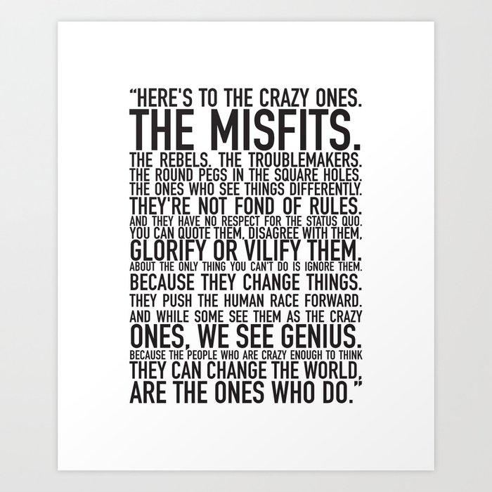 Here's to the crazy ones Art Print