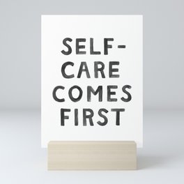 Self-Care Comes First Mini Art Print
