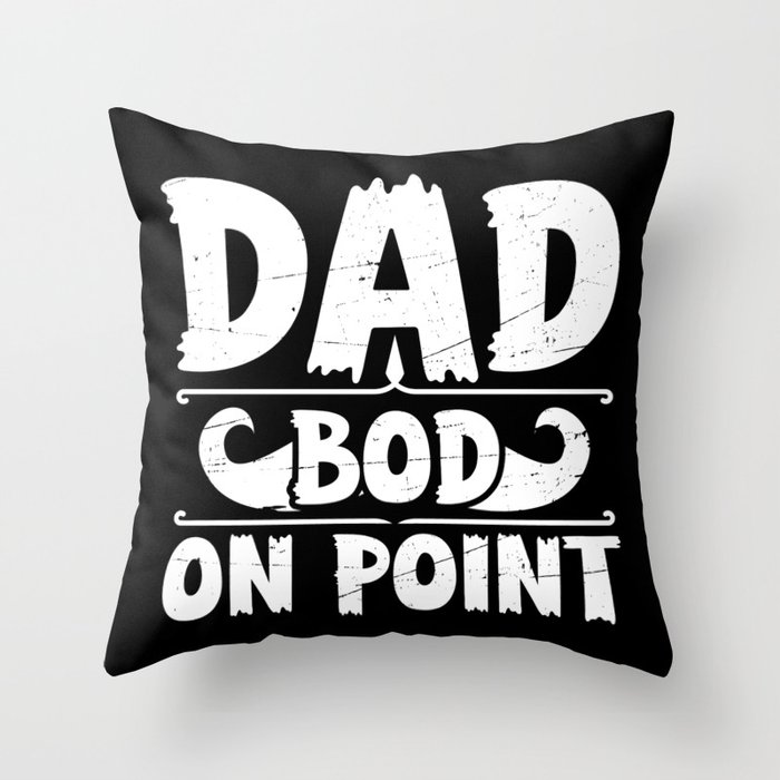 Dad Bod On Point Funny Throw Pillow