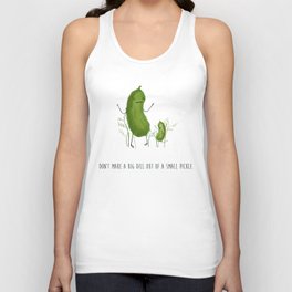 Don't Make A Big Dill Out Of A Small Pickle Unisex Tank Top
