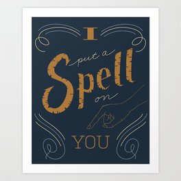 I Put a Spell On You - Blue Art Print