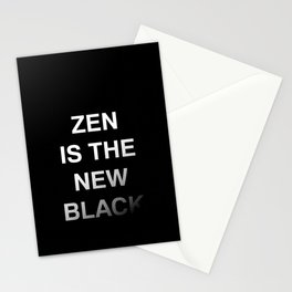 Zen is the new black Stationery Cards
