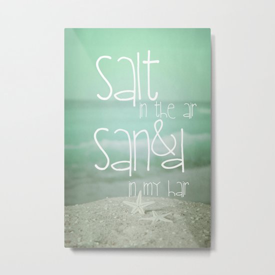 SALT IN THE AIR Metal Print