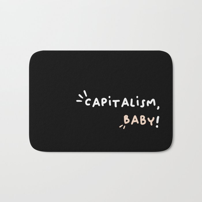 Capitalism, Baby! | Sarcastic Typography Bath Mat