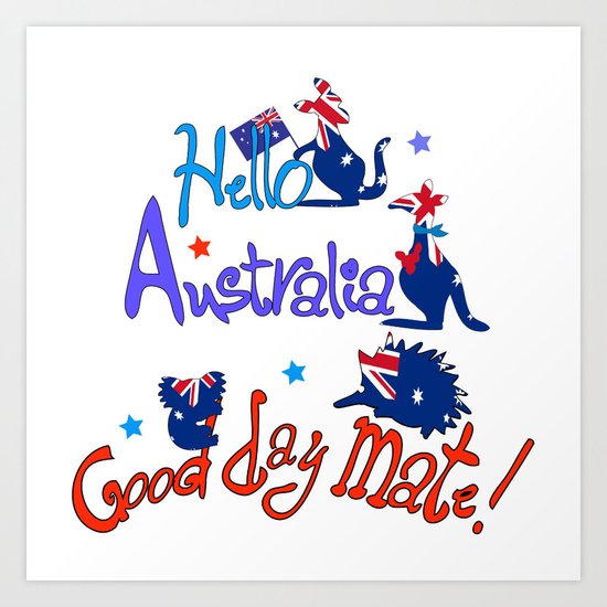 Hello Australia Good day mate! Art Print