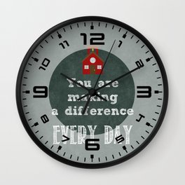 You are making a difference Wall Clock