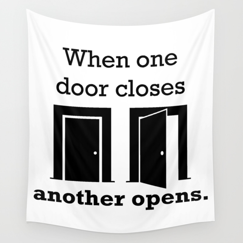 When One Door Closes Another Opens Quote Wall Tapestry By