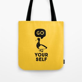Go Duck Yourself Tote Bag