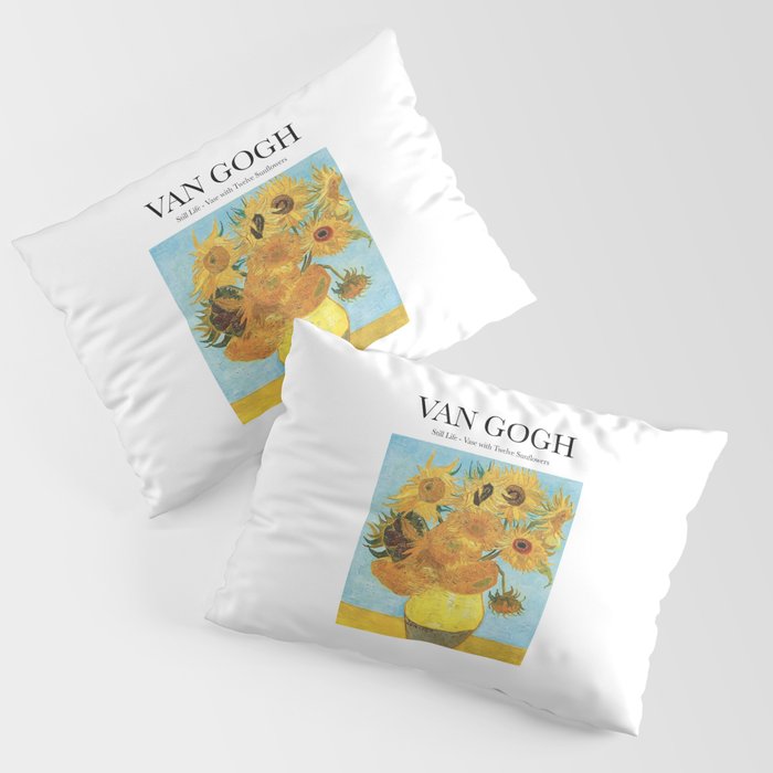 Van Gogh - Still Life - Vase with Twelve Sunflowers Pillow Sham