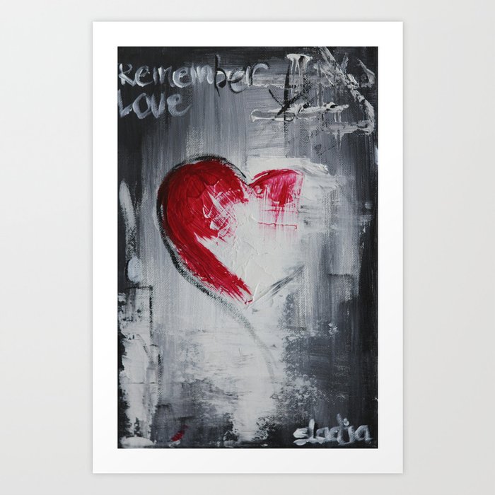 remember love 2 Art Print by sladja | Society6