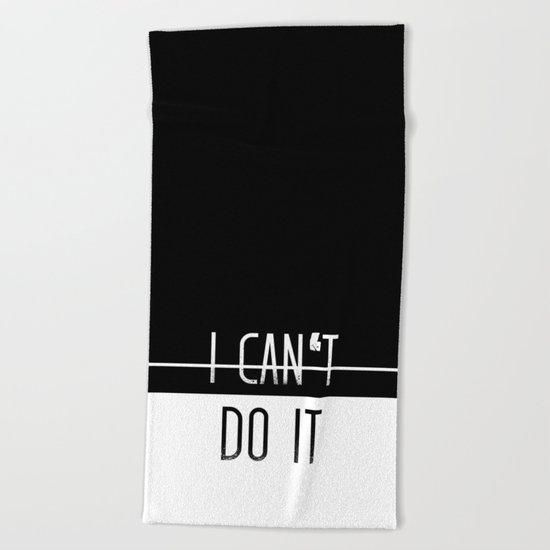 You CAN do it Beach Towel