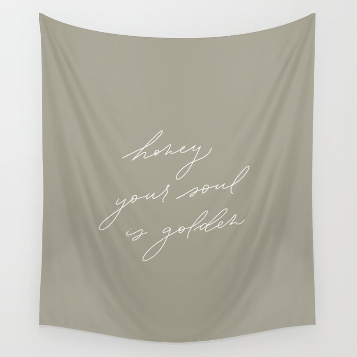 honey your soul is golden - green Wall Tapestry