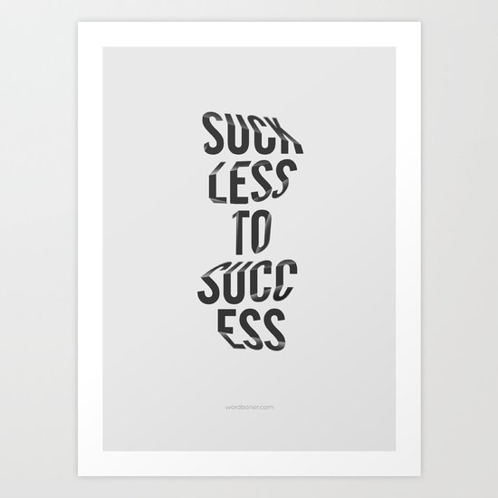 Suck Less Art Print
