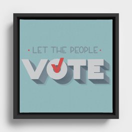 Let the People Vote Framed Canvas