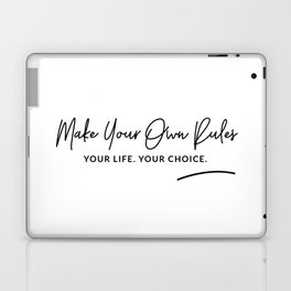 Make Your Own Rules Art Quote Laptop & iPad Skin