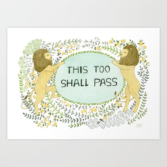 This too shall pass Art Print