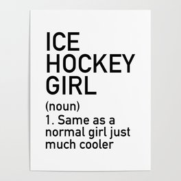 Ice Hockey Girl Definition Poster