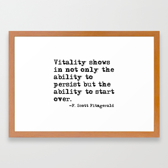 The Ability To Start Over F Scott Fitzgerald Quote Framed Art