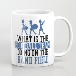 Drumline Football Team Doing Marching Band Field Coffee Mug