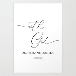 With God All Things Are Possible (Matthew 19:26) Art Print