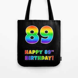 [ Thumbnail: HAPPY 89TH BIRTHDAY - Multicolored Rainbow Spectrum Gradient Tote Bag ]