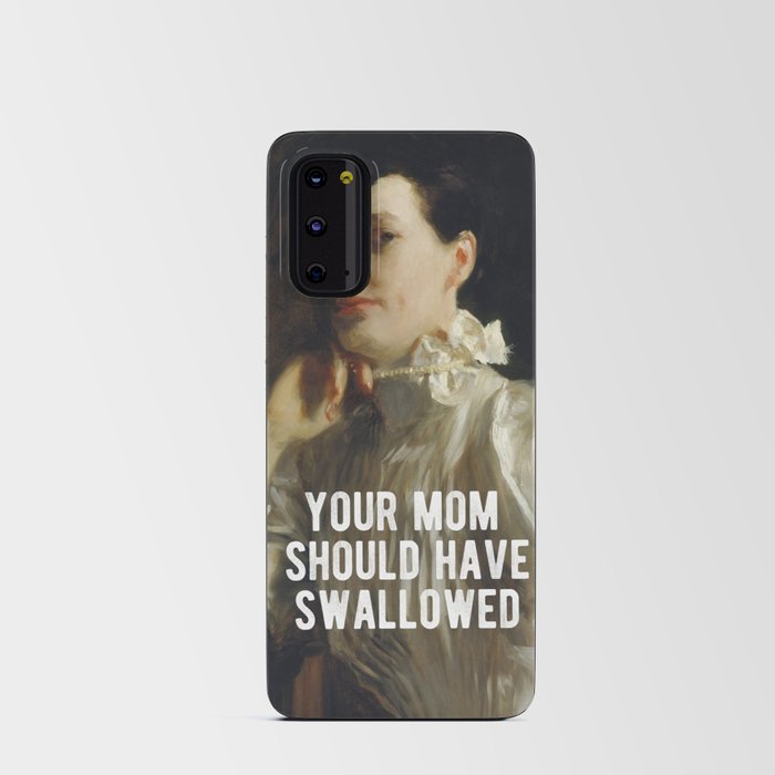 Your mom should have swallowed Android Card Case