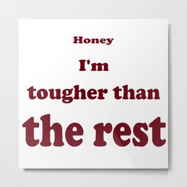 Tougher Than The Rest Metal Print | Better, Statement, Musicfan, 80Smusic, Roughenough, Greatest, Theboss, Graphicdesign, Springsteen, Song 