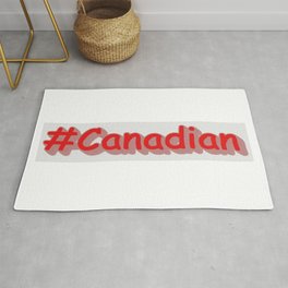 "#Canadian" Cute Expression Design. Buy Now Area & Throw Rug