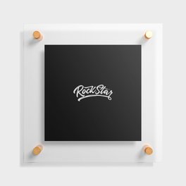 Rock Star | Rock and Roll lovers gift Floating Acrylic Print