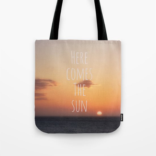 Here Comes The Sun Tote Bag