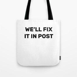 Cinematographer We'll Fix It In Post Movie Editing Tote Bag