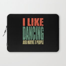 Dancing Saying Funny Laptop Sleeve