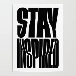 Stay Inspired Poster