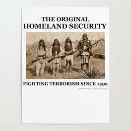 Homeland Security fighting terrorism since 1492 Poster