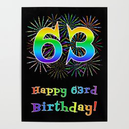 [ Thumbnail: 63rd Birthday - Fun Rainbow Spectrum Gradient Pattern Text, Bursting Fireworks Inspired Background Poster ]