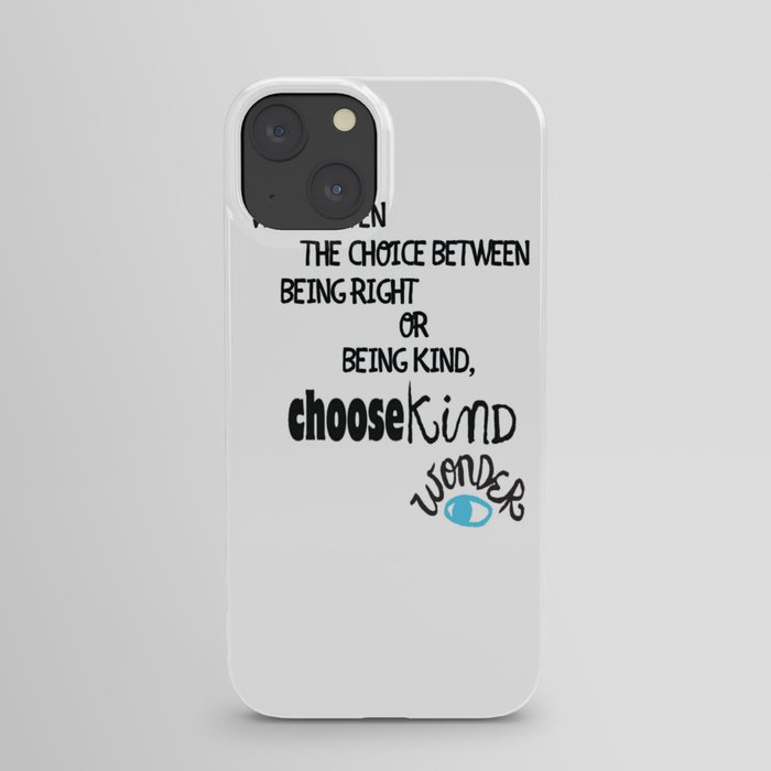 "Be Kind" quote from Wonder iPhone Case