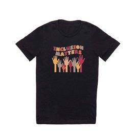 Inclusion Matters, Equality Shirt, Neurodiversity Shirt, Dysleixa Shirt, Special Education Shirt, Mindfulness Shirts, Autism Awareness, Equal Rights Shirts T Shirt