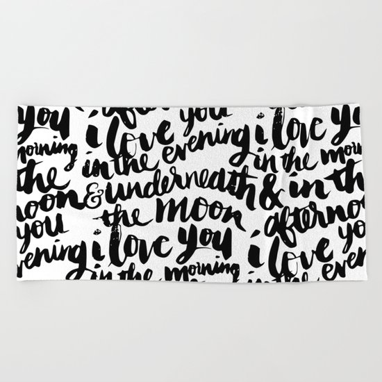 I love you in the morning Beach Towel