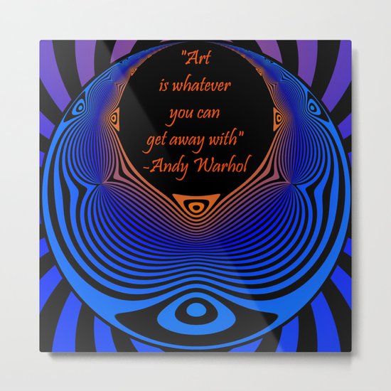 Art is like... whatever Metal Print
