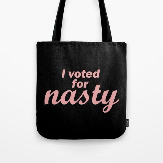 Nasty Woman Tote Bag