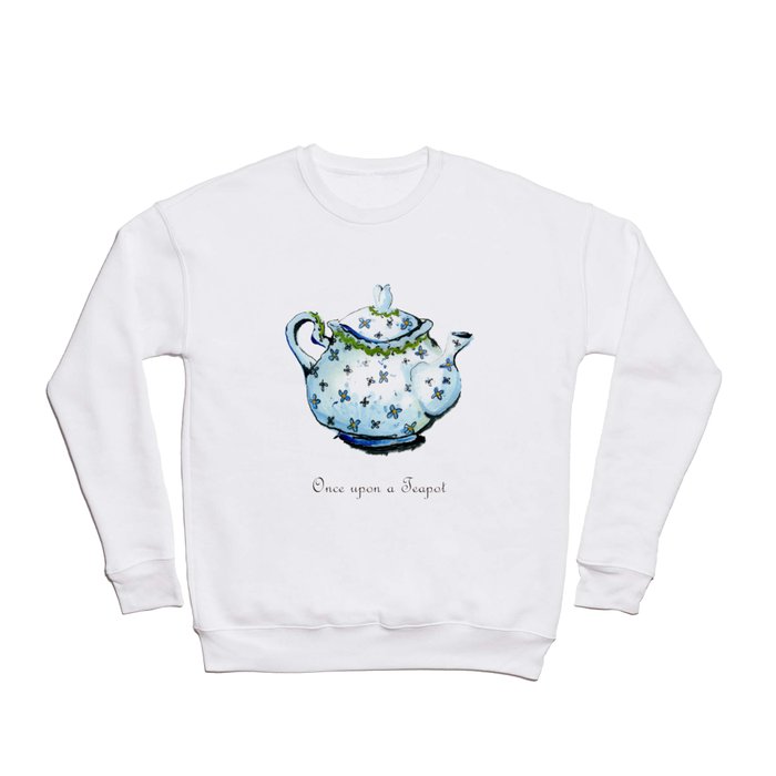 Once Upon A Teapot Crewneck Sweatshirt