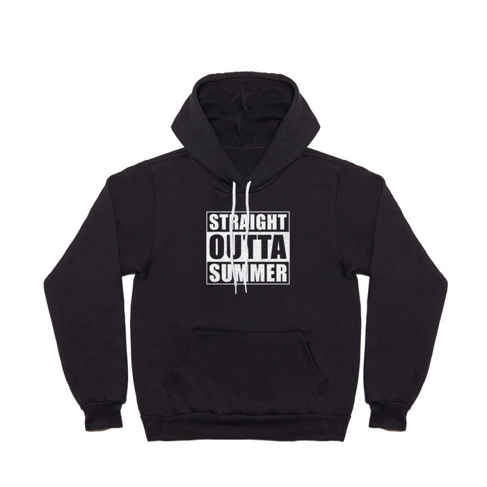 Straight Outta Summer Hoody